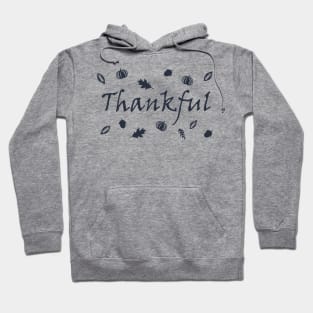 Thankful Happy Thanksgiving Day Inspirational Motivational Typography Quote Hoodie